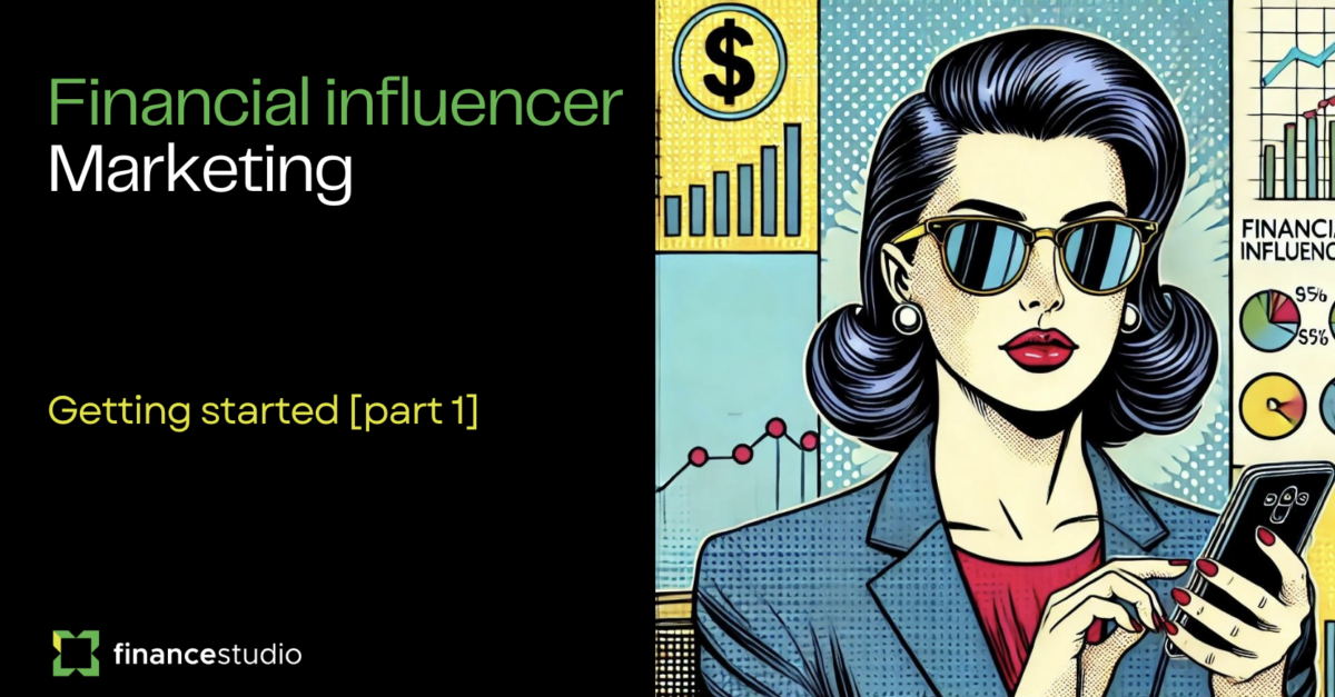 Financial influencer marketing 101 part 1